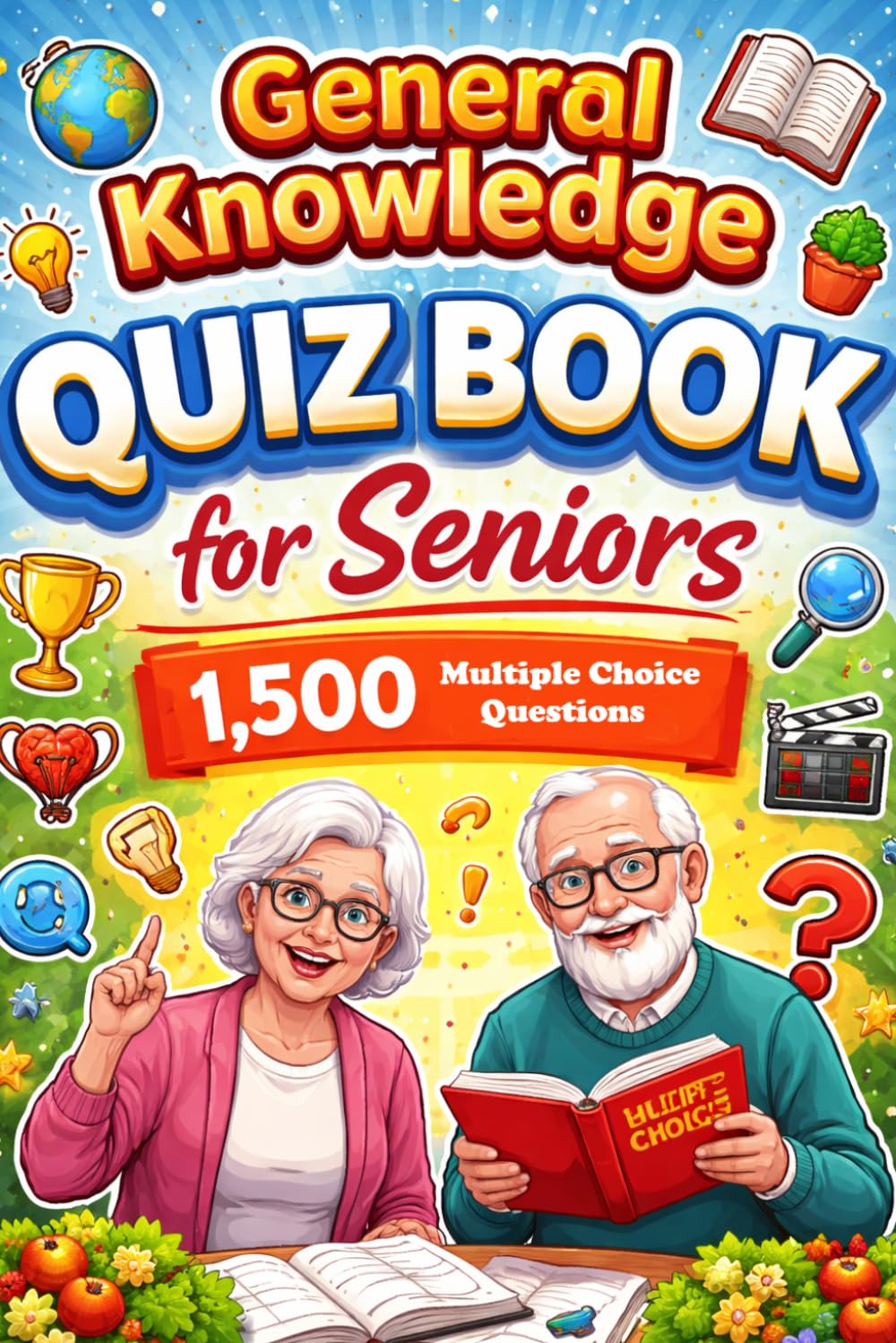 General Knowledge Quiz Book for Seniors 1500 Multiple choice questions