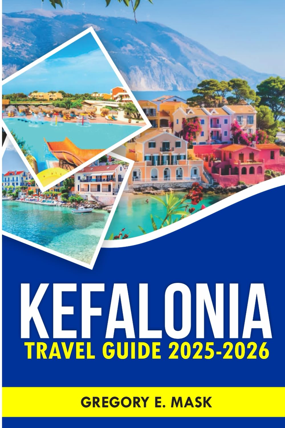 Kefalonia Travel Guide 2025-2026: Your Essential Companion for Exploring Best Attractions and Activities. (RoamCraft)