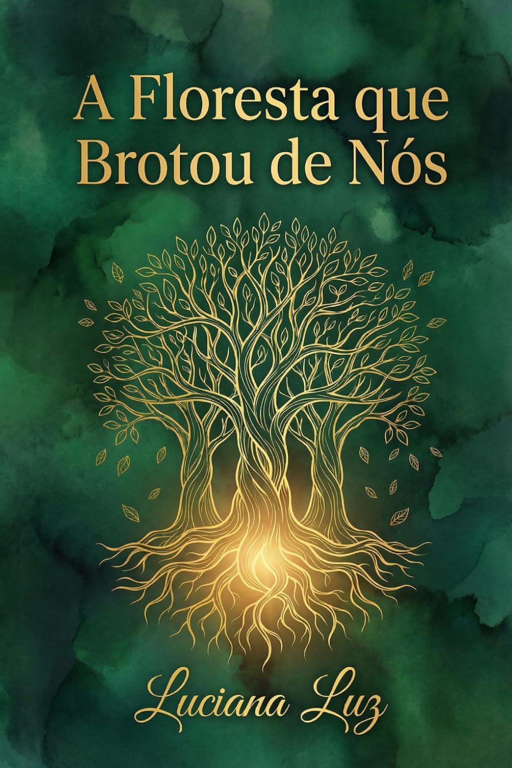 A Floresta que Brotou de Nós (Semente da Nova Terra)