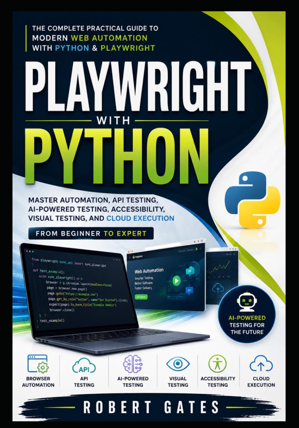 Modern Test Automation with Playwright and Python: Learn End-to-End Testing, API Automation, AI Workflows, and Scalable Testing from Scratch