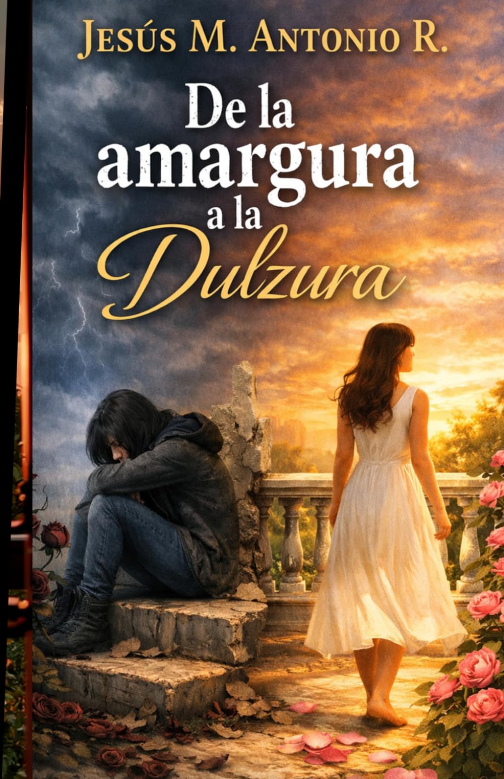 DE LA AMARGURA A LA DULZURA