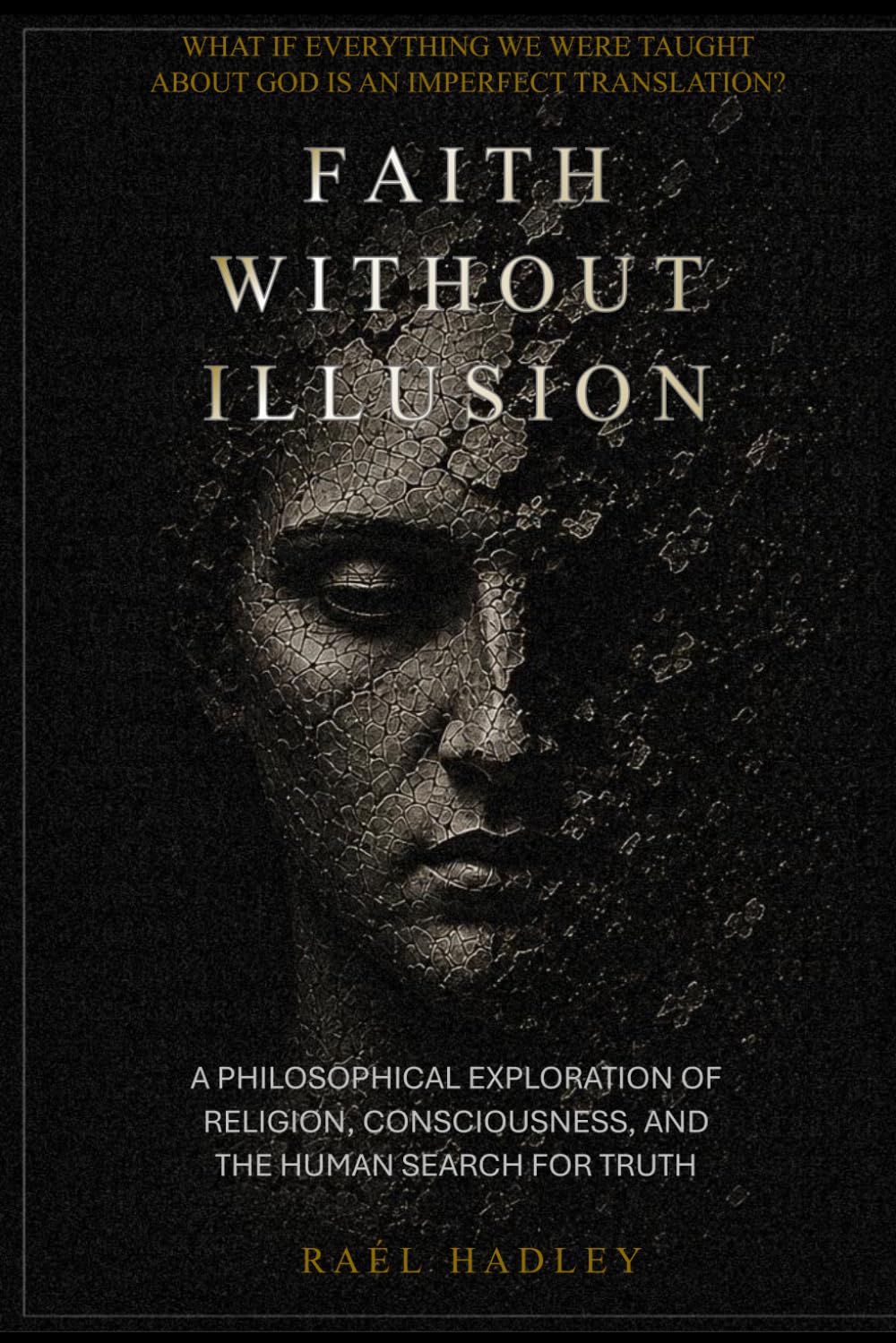 Faith Without Illusion: The God Between Religions