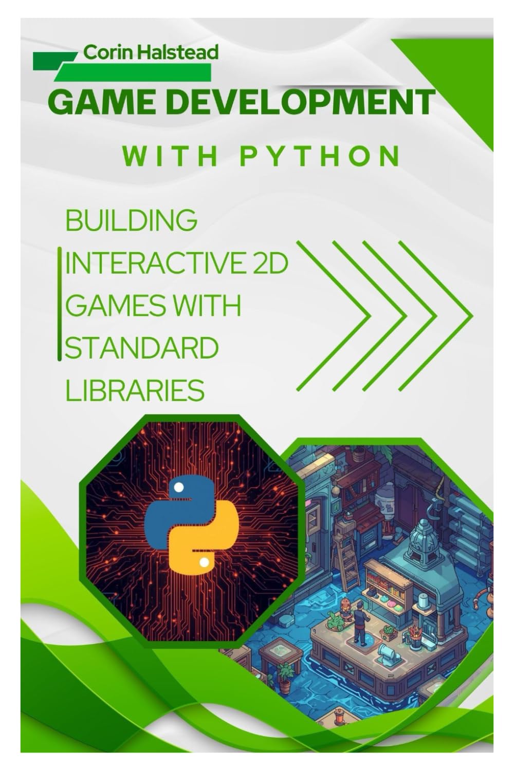 Game Development with Python: Building Interactive 2D Games with Standard Libraries