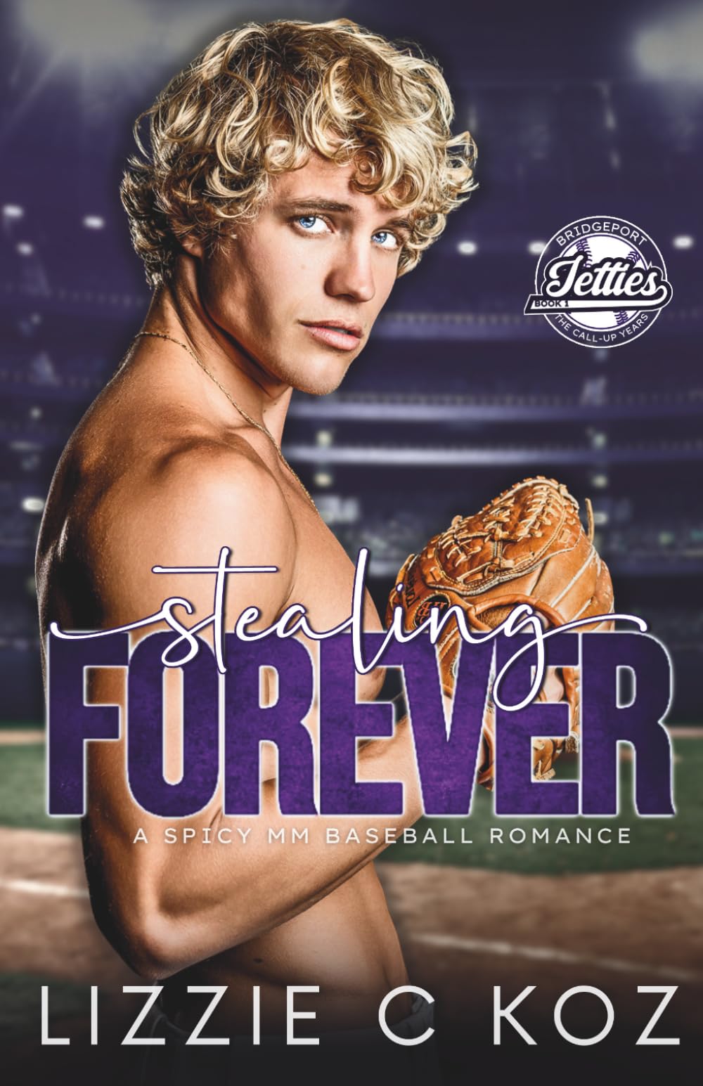 Stealing Forever: A Spicy MM Baseball Romance (Bridgeport Jetties: The Call-Up Years)
