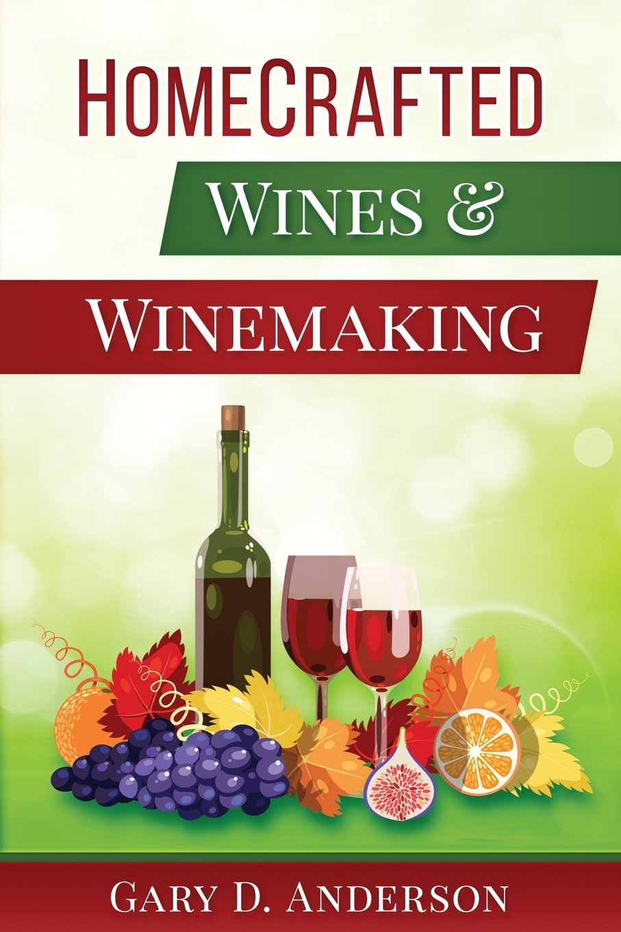 Home-Crafted Wines & Winemaking