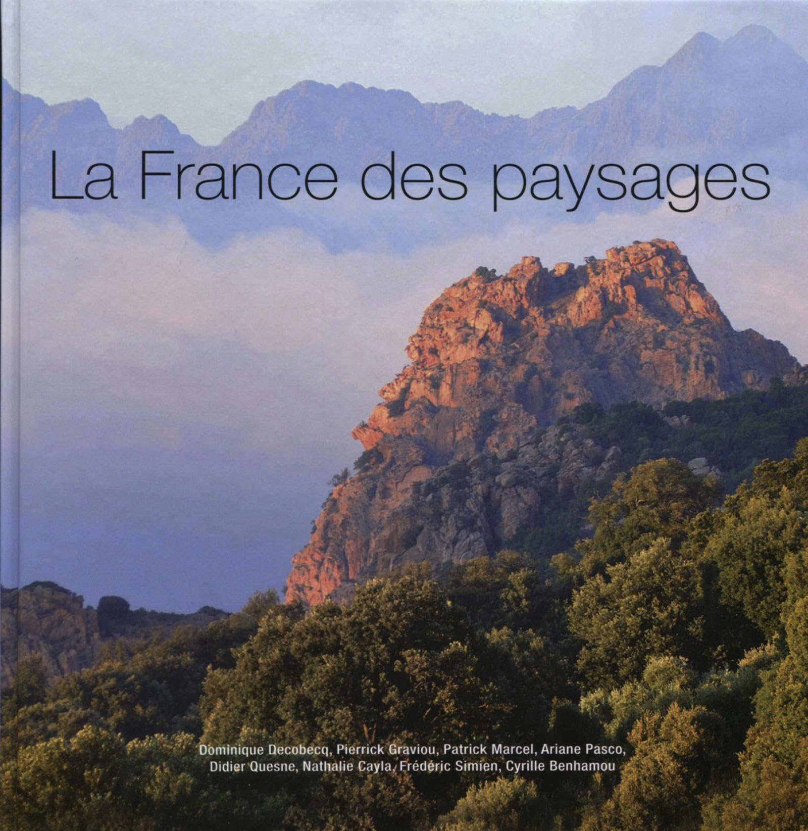 La France des paysages : livre photo nature géographie et patrimoine régional