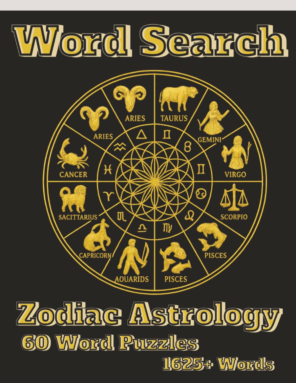 Word Search Zodiac Astrology: 60 Word Puzzles 1625+ Words (Themed Regular Print)