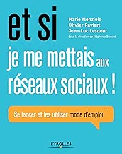 Download Et si je me mettais aux réseaux sociaux : Se lancer et les utiliser mode d'emploi PDF