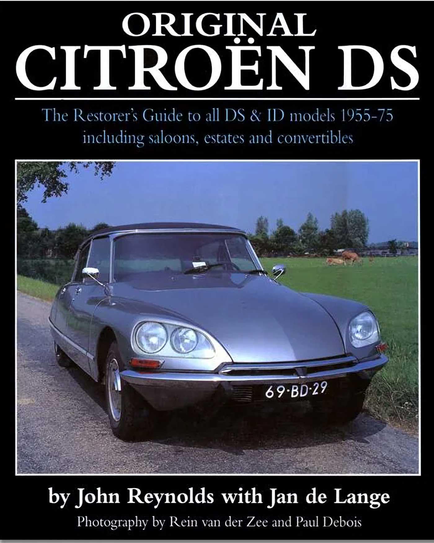 Original Citroën DS (reissue): The Restorer's Guide by John Reynolds HARDBACK