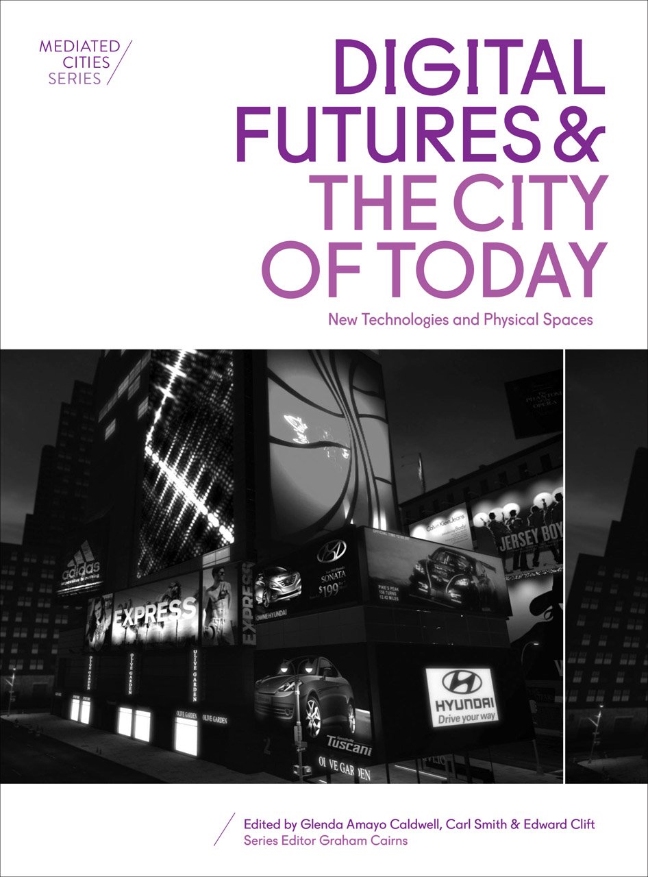 Buy Digital Futures and the City of Today: New Technologies and Physical Spaces (Mediated Cities) — BookShops.in