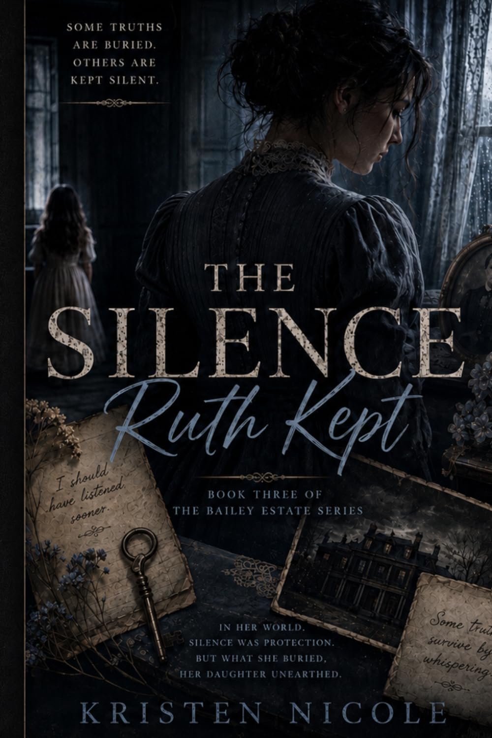 The Silence Ruth Kept: Book Three of the Bailey Estate Series