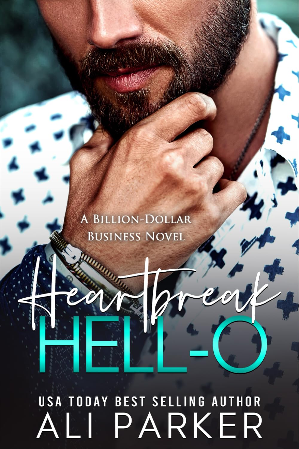 Heartbreak HELL-O (A Billion-Dollar Business Novel)