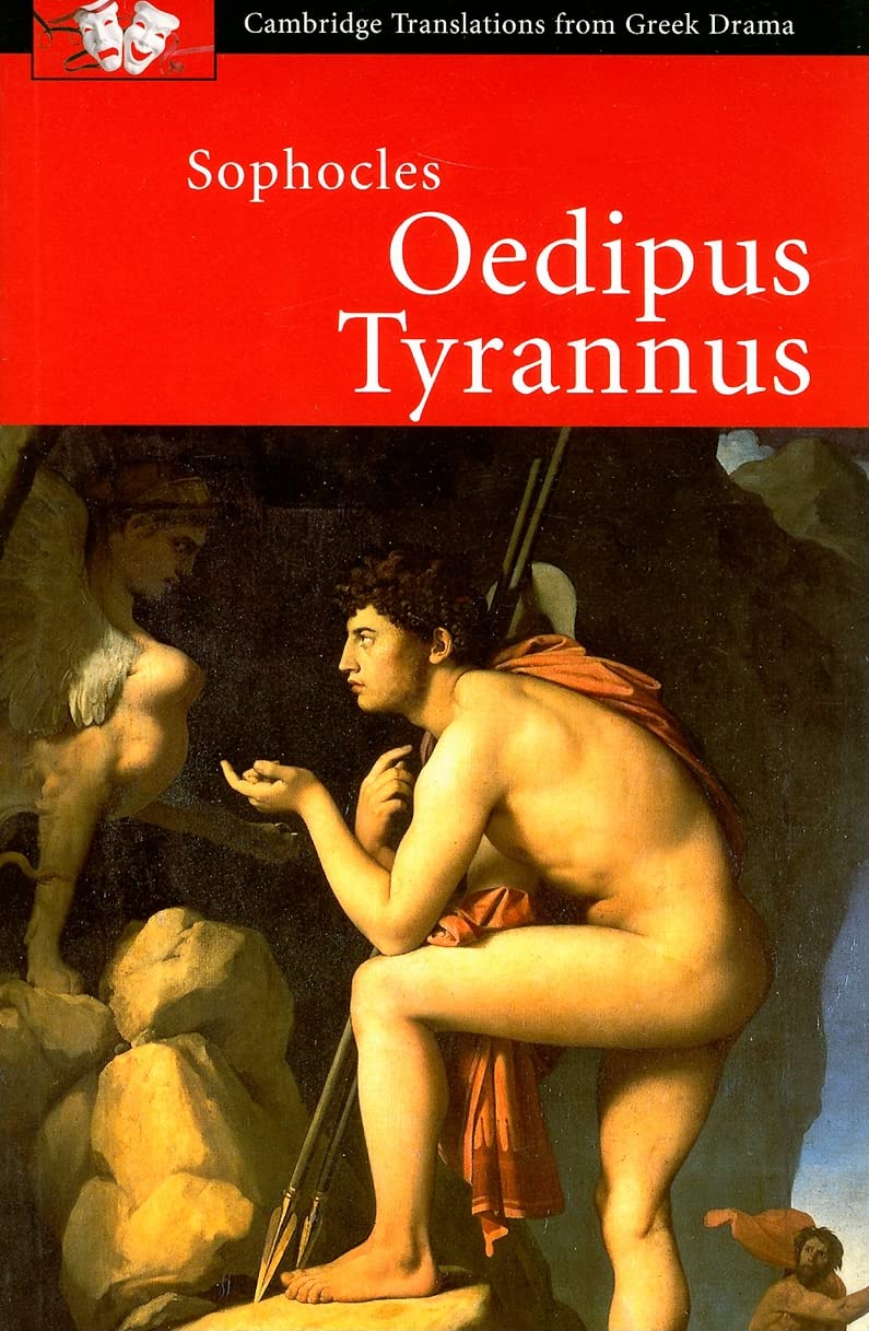 Sophocles: Oedipus Tyrannus (Cambridge Translations from Greek Drama)