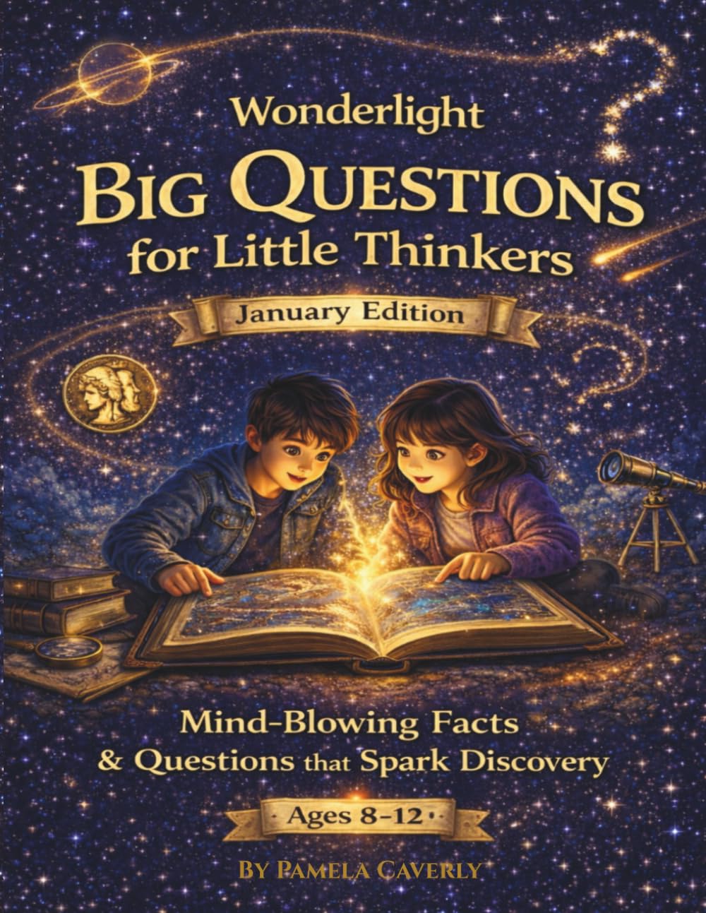 Wonderlight Big Questions for Little Thinkers-January Edition: Mind-Blowing Facts + Questions that Spark Discovery