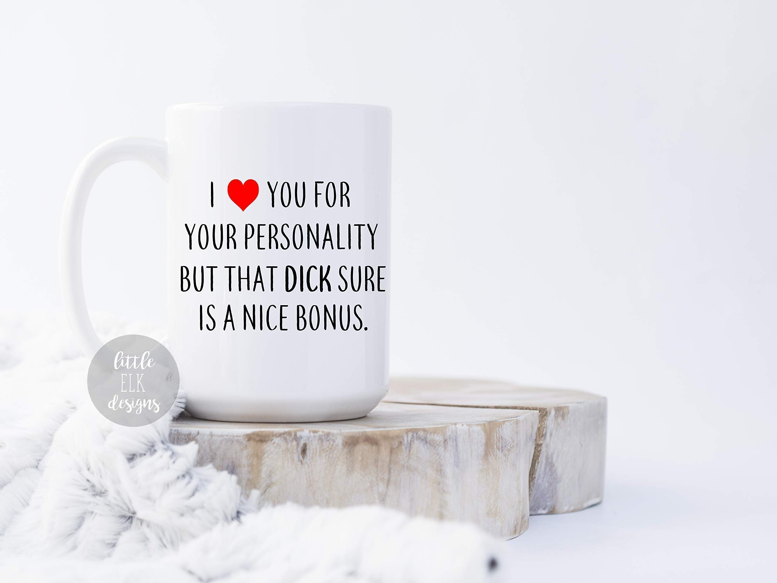 Funny I Love You For Your Personality Mug - 11oz White Ceramic, Dishwasher Safe Gift For Husband/Boyfriend