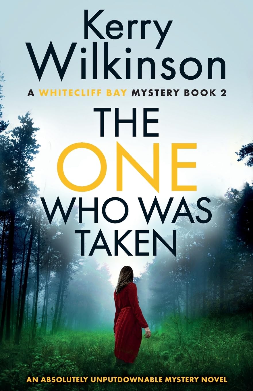 The One Who Was Taken: An absolutely unputdownable mystery novel: 2 (A Whitecliff Bay Mystery)
