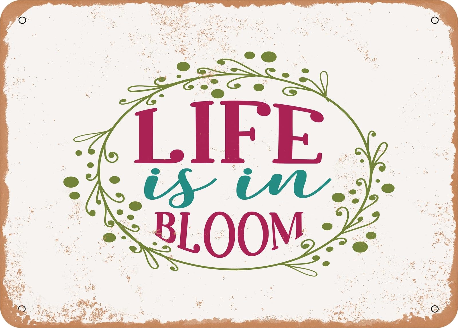 Miaomansenstore Metal Sign - Life Is In Bloom - Vintage Look Sign Home Decor