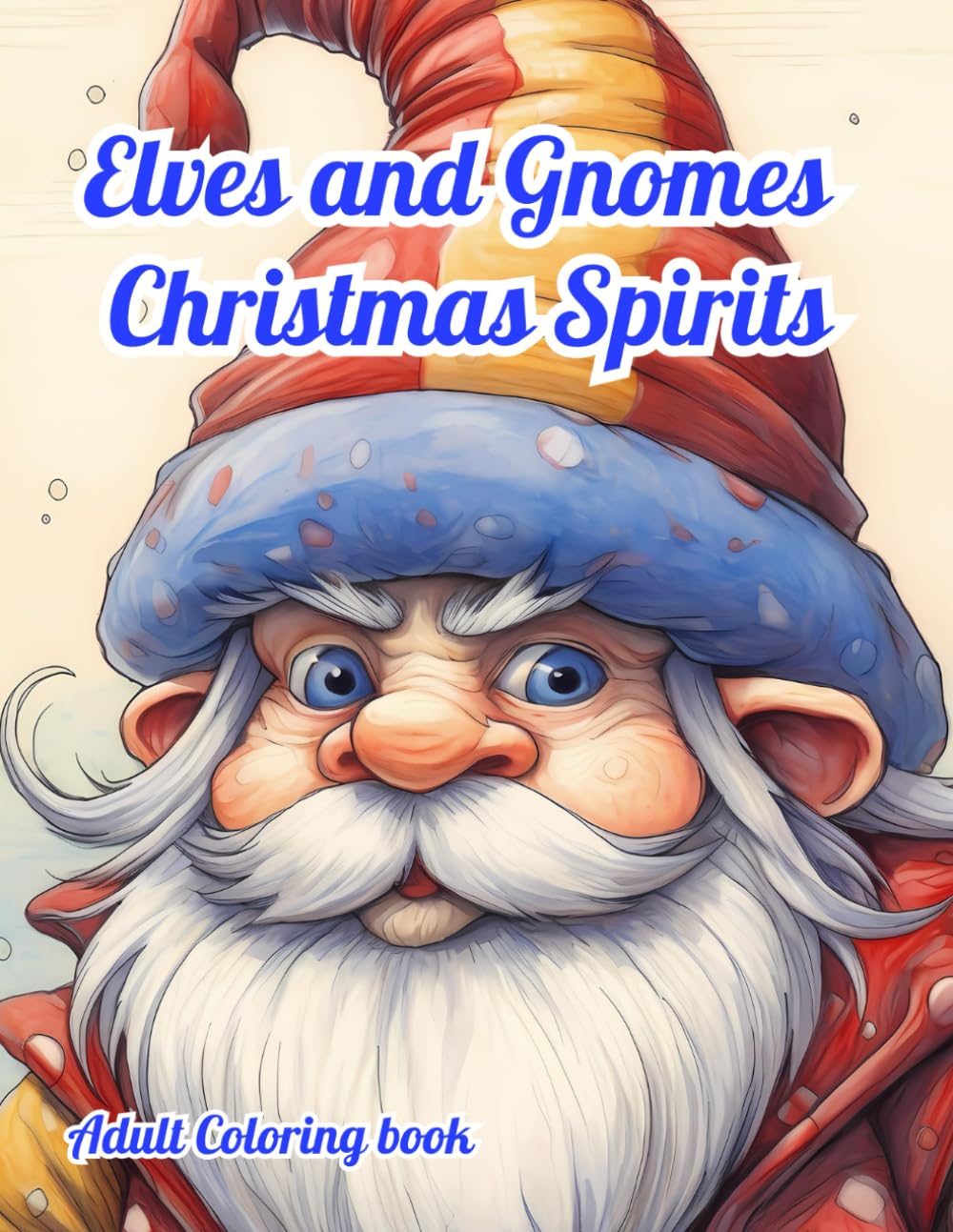 Elves and Gnomes Christmas Spirits (Adult coloring book)