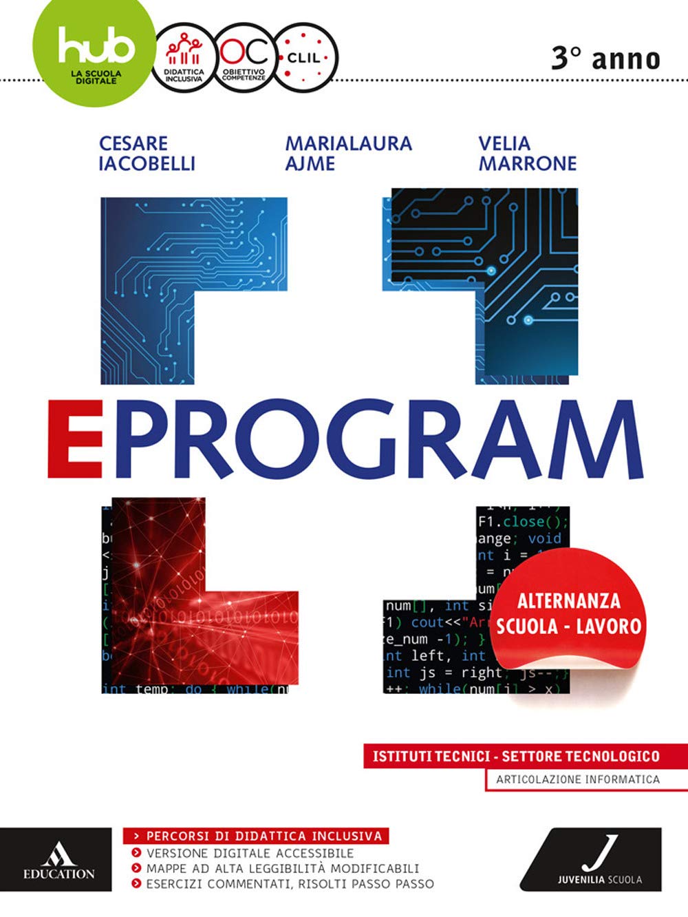Cesare Iacobelli, Maria Laura Ajme – Eprogram 3 – Tecnologici. Per gli Ist. tecnici e professionali. Con e-book. Con espansione online (2017) PDF Cesare Iacobelli, Maria Laura Ajme – Eprogram 3 – Tecnologici. Per gli Ist. tecnici e professionali. Con e-book. Con espansione online (2017) PDF