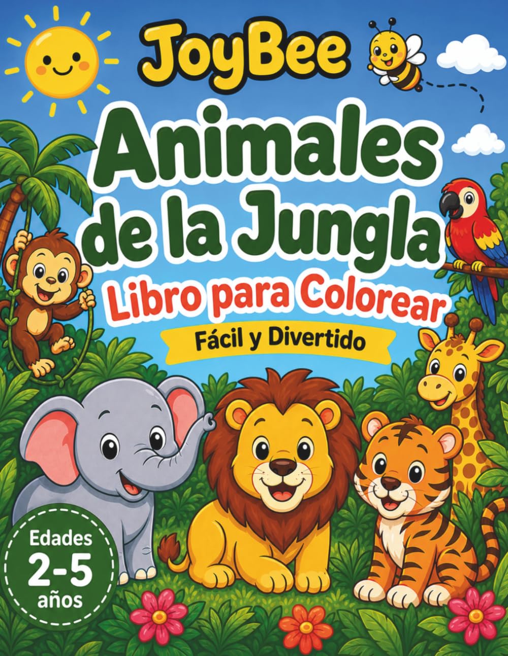 Animales de la Jungla: Libro para Colorear (JoyBee – Pequeños Exploradores)