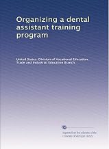 Organizing a dental assistant training program