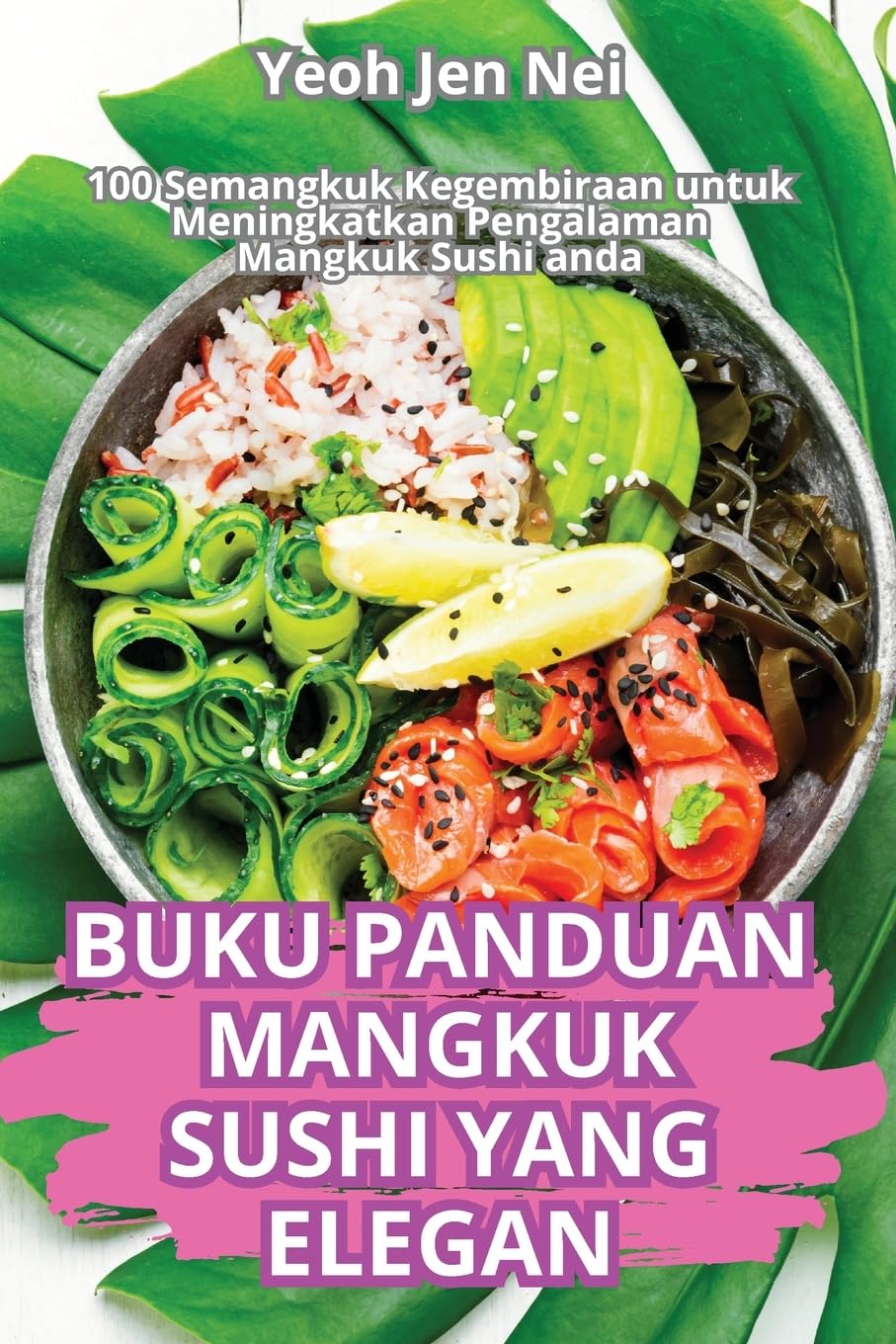 BUKU PANDUAN MANGKUK SUSHI YANG ELEGAN