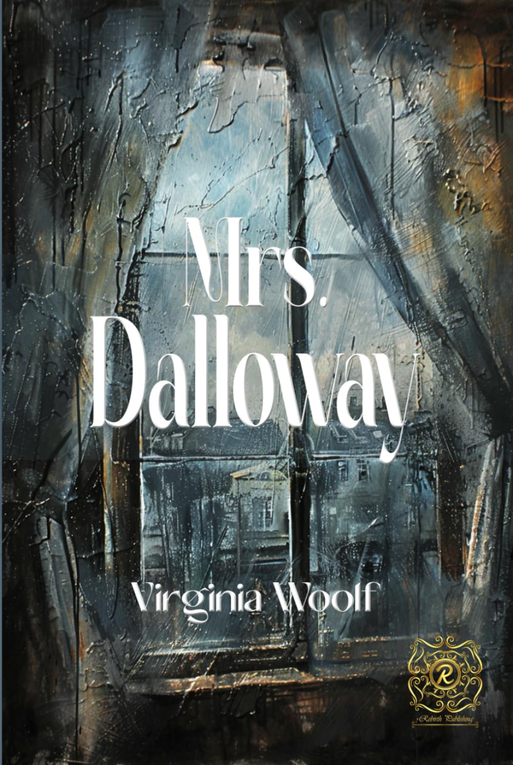 Mrs. Dalloway: Rebirth Collectors' Edition | Annotated