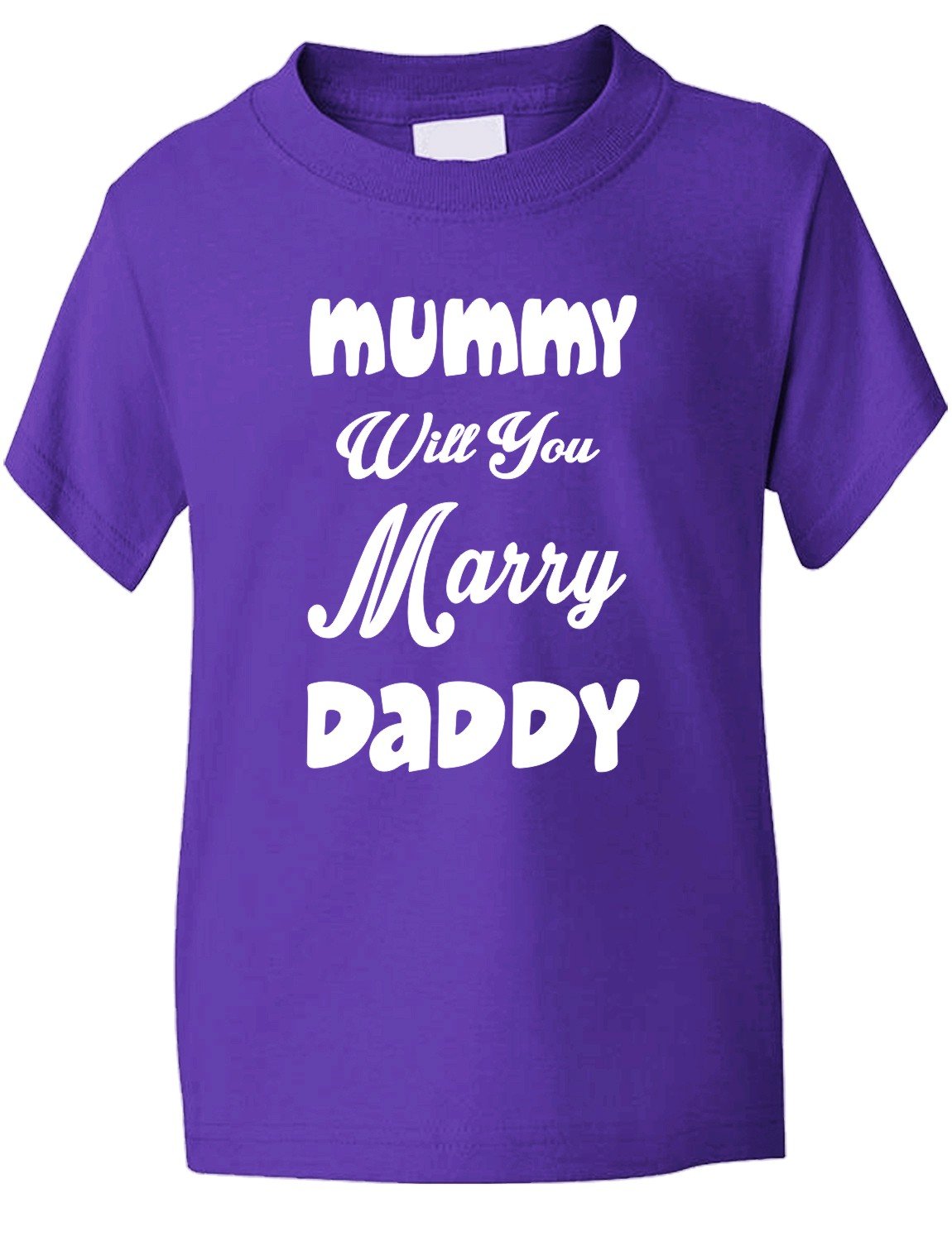 Print4u Purple Mummy Will You Marry Daddy Kids T Shirt Age 9-11