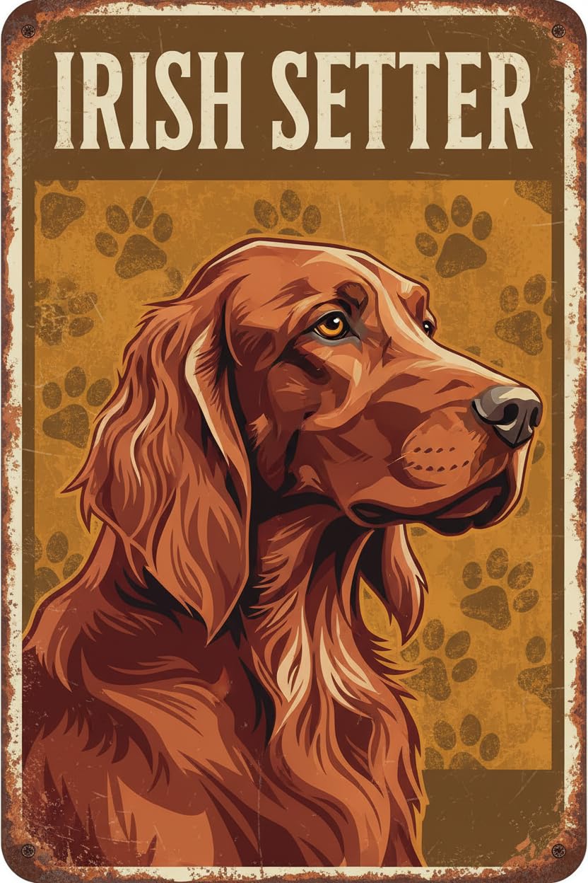 Dogs Irish Setter Metal Sign Tin Poster Decor Bar Wall Art Painting Decor For Kit Home Decoration Vintage Nostalgic Mural Dimensions 8x12 INCH Signs Aluminum Plates Printed