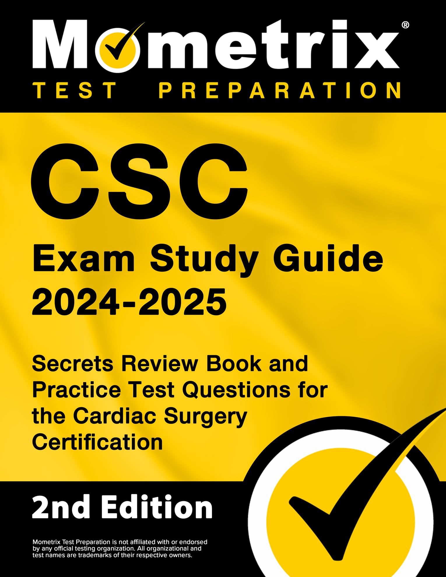 CSC Exam Study Guide 2024-2025 - Secrets Review Book and Practice Test Questions for the Cardiac Surgery Certification: 2nd Edition