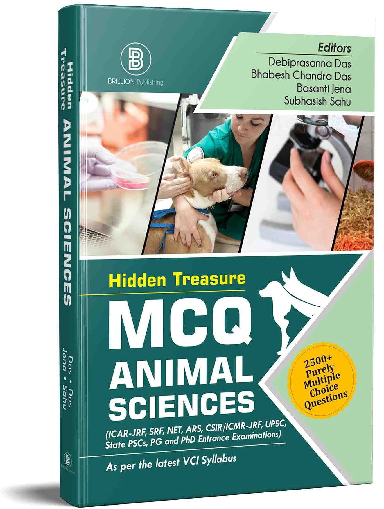 MCQ Animal Sciences: 2500+ Questions As per Latest VCI Syllabus (For ICAR-JRF, SRF, NET, ARS, CSIR/ICMR-JRF, UPSC, State PSCs, PG and PhD Entrance Examinations) [Paperback] Debiprasanna Das et al