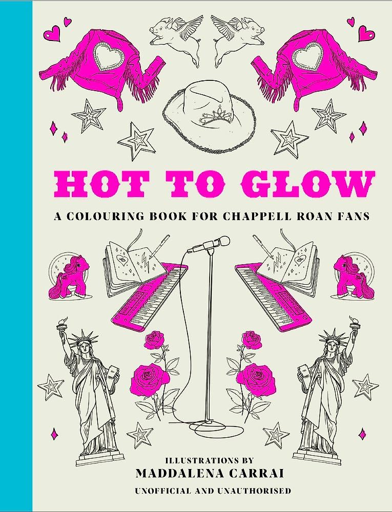 Hot to Glow: A Colouring Book for Chappell Roan Fans. Hippo! 9781035434923**