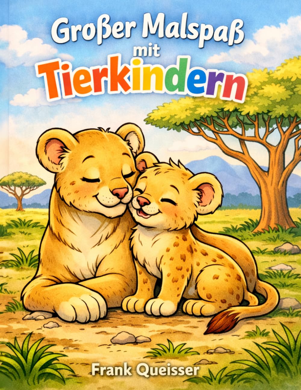 Großer Malspaß mit Tierkindern: für Kinder ab 3 Jahren