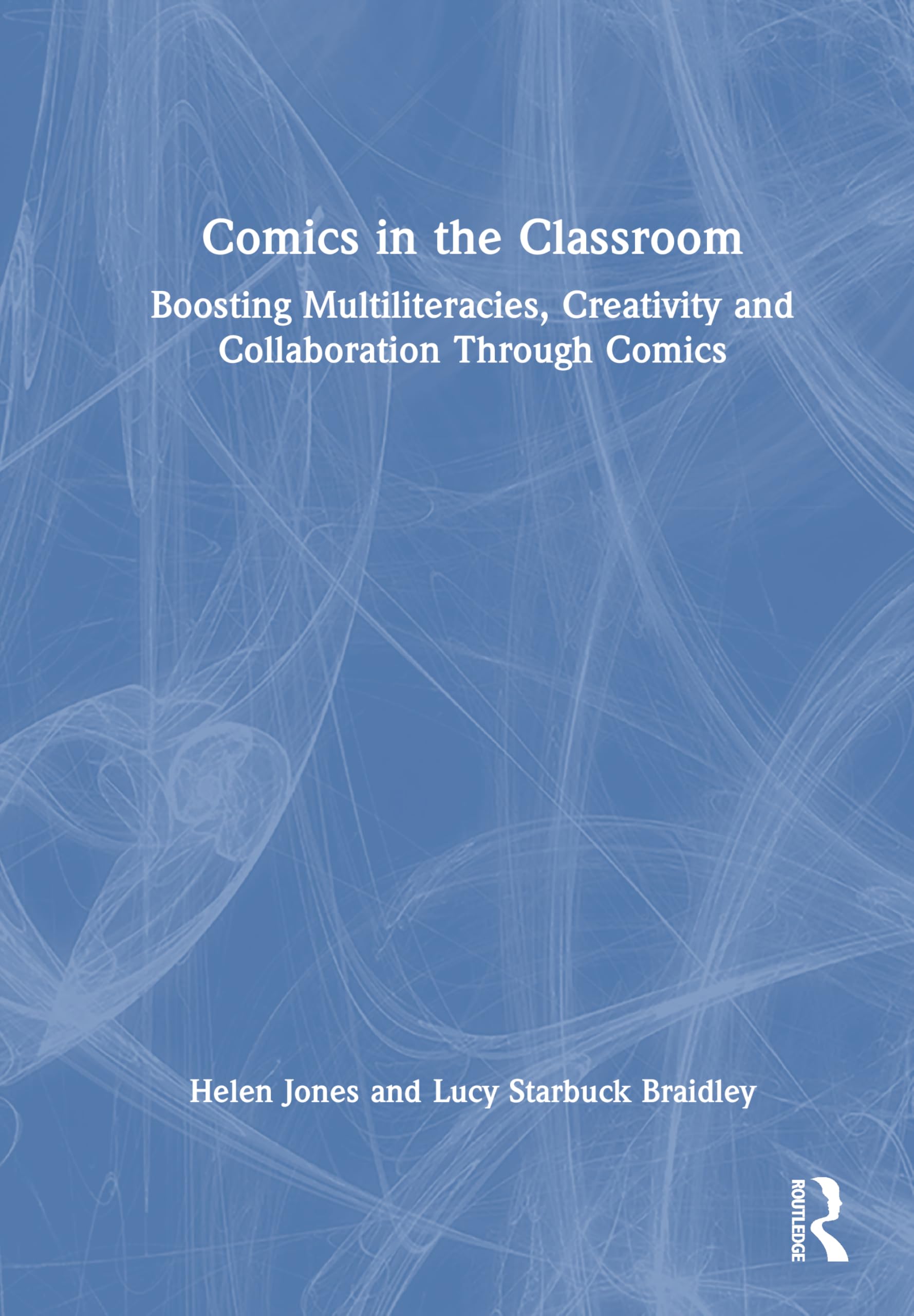 Comics in the Classroom: Boosting Multiliteracies, Creativity and Collaboration Through Comics