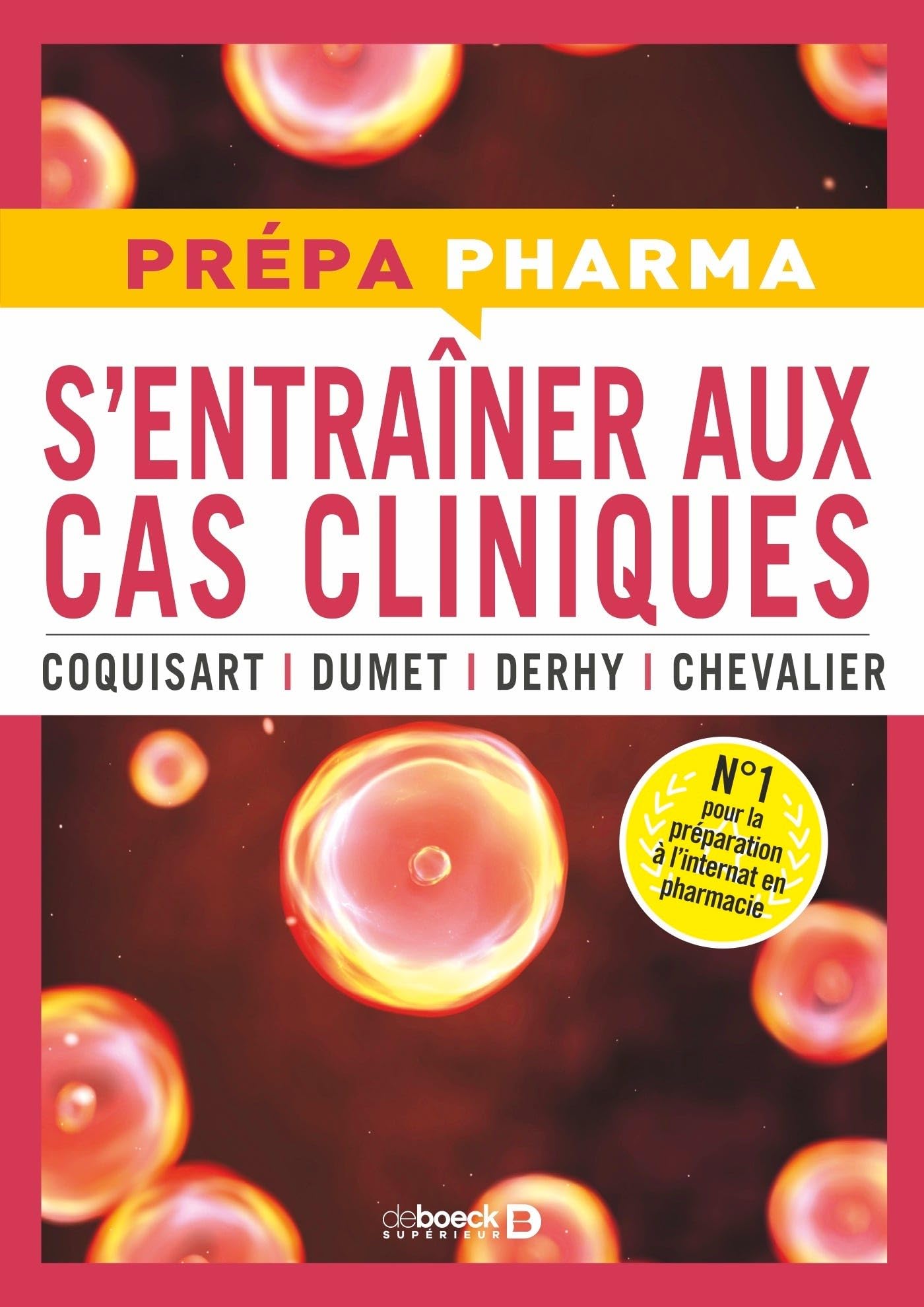 S'entrainer aux cas cliniques: 45 cas pharmaco-thérapeutiques - Réussir l'internat de pharmacie