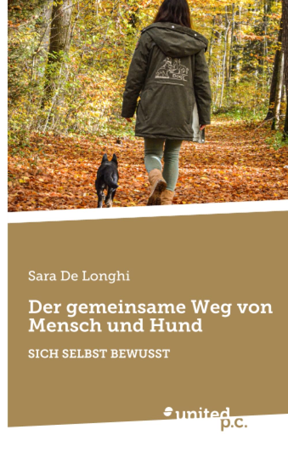 Der gemeinsame Weg von Mensch und Hund: SICH SELBST BEWUSST