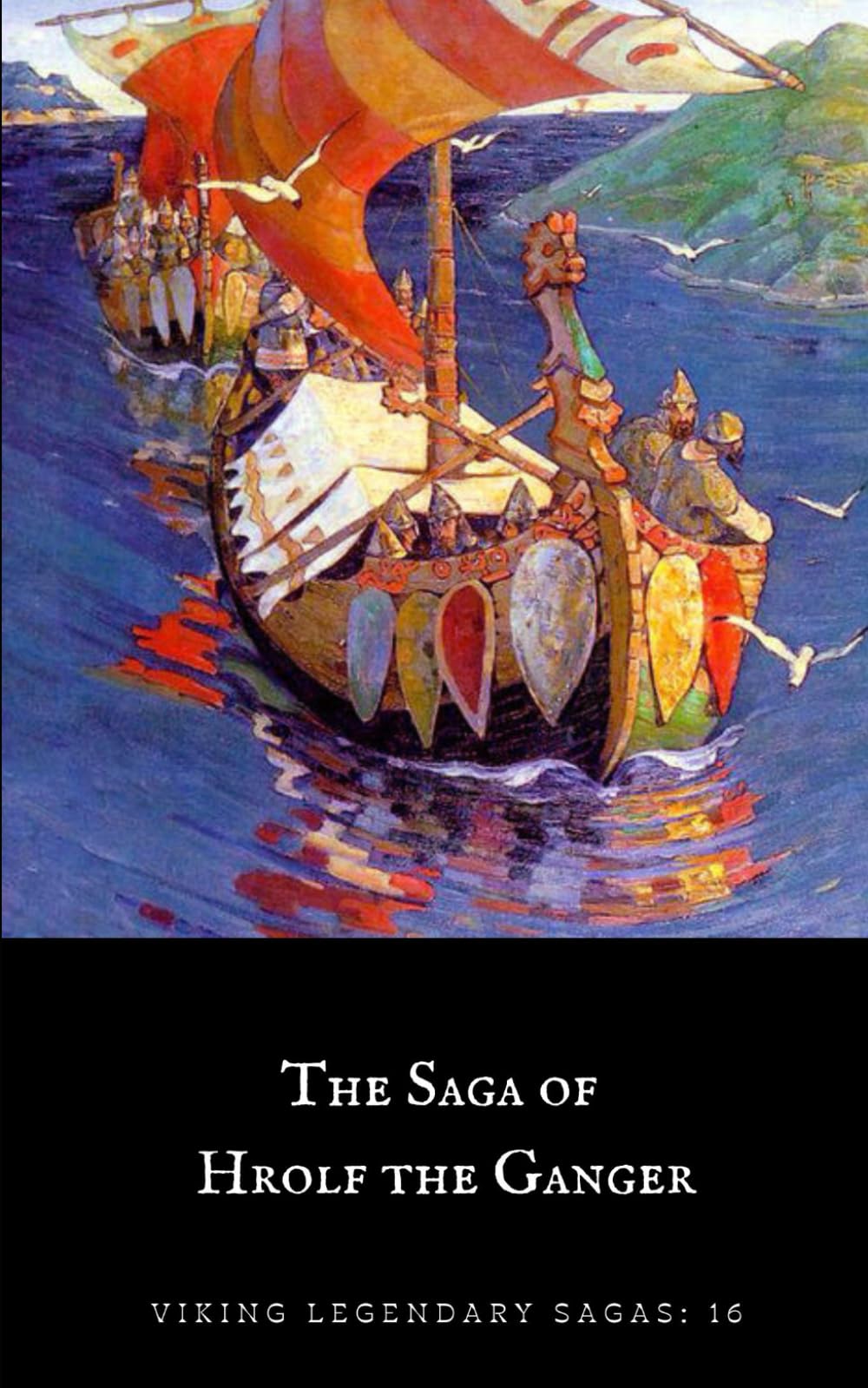 The Saga of Hrolf the Ganger (Viking Legendary Sagas)