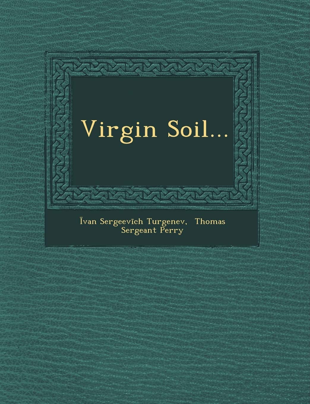 Virgin Soil...