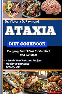 ATAXIA DIET COOKBOOK: Everyday Meal Ideas for Comfort and Wellness