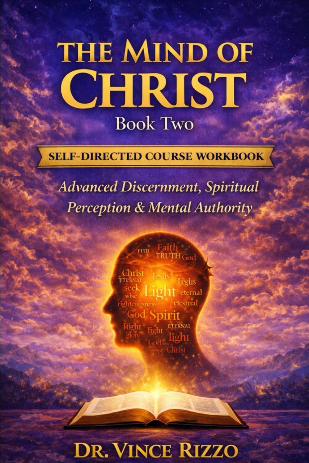 The Mind of Christ II: Advanced Discernment, Spiritual Perception & Mental Authority