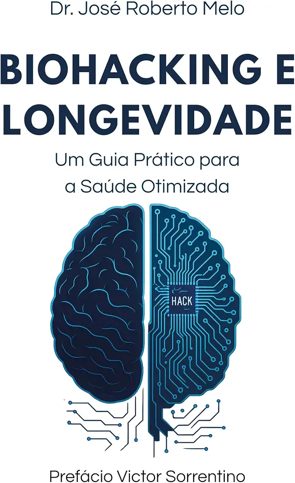 Biohacking e Longevidade: Um Guia Prático para a Saúde Otimizada