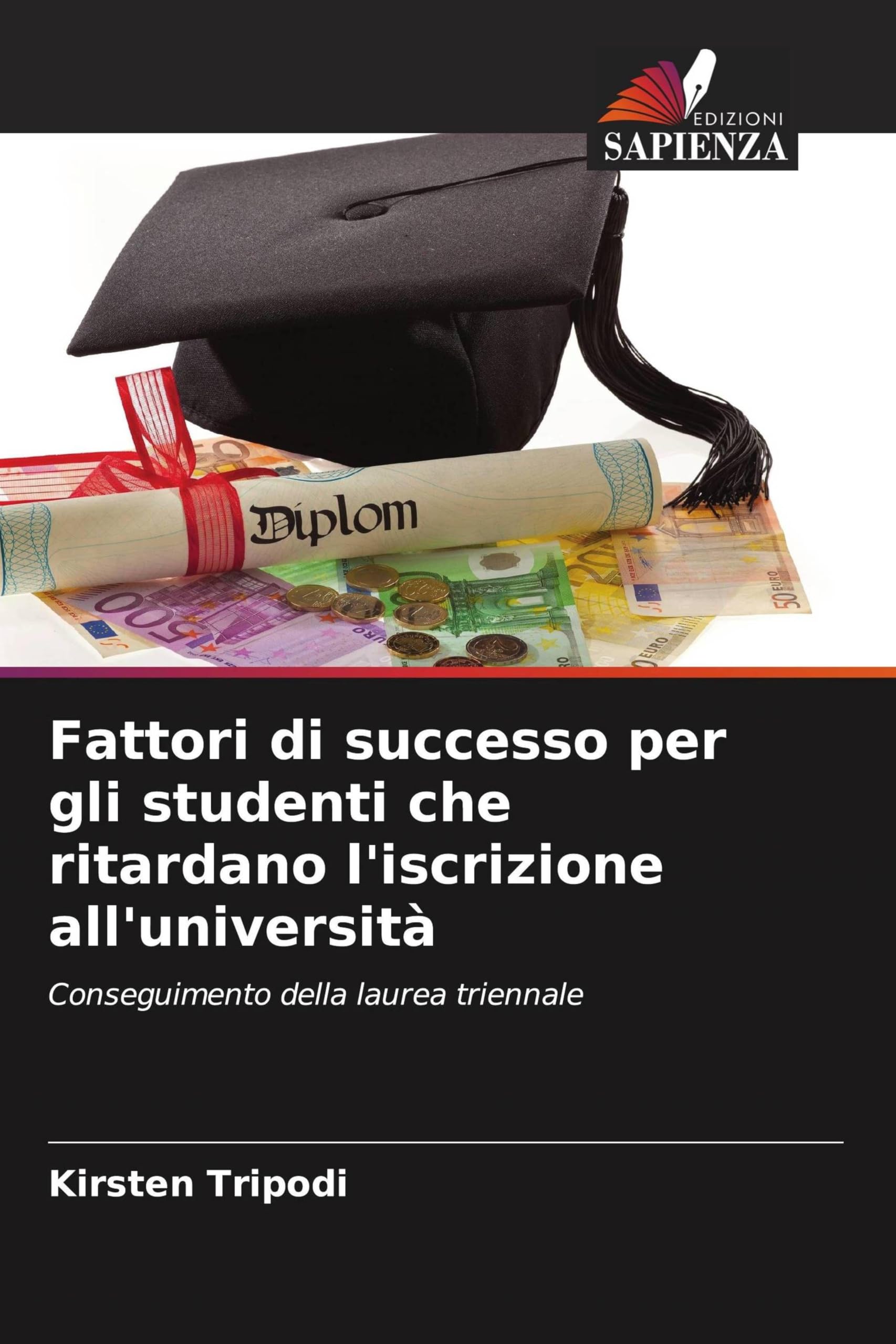 Fattori di successo per gli studenti che ritardano l'iscrizione all'università: Conseguimento della laurea triennale