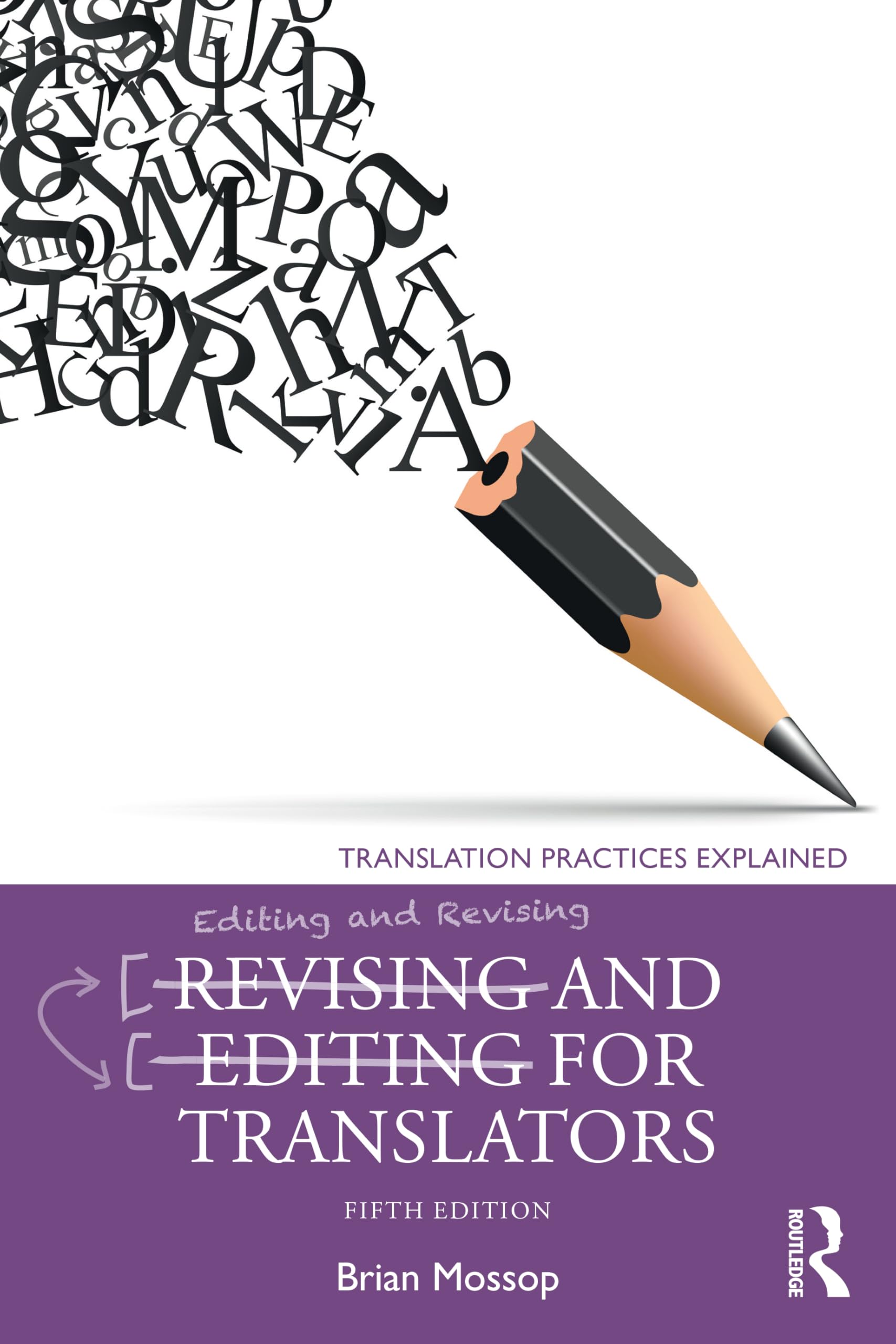 Revising and Editing for Translators (Translation Practices Explained)