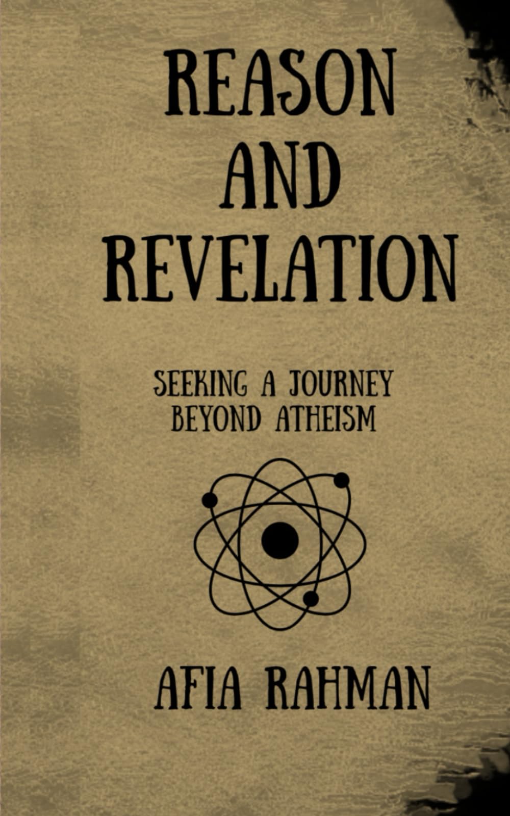 Reason and Revelation: Seeking A Journey Beyond Atheism