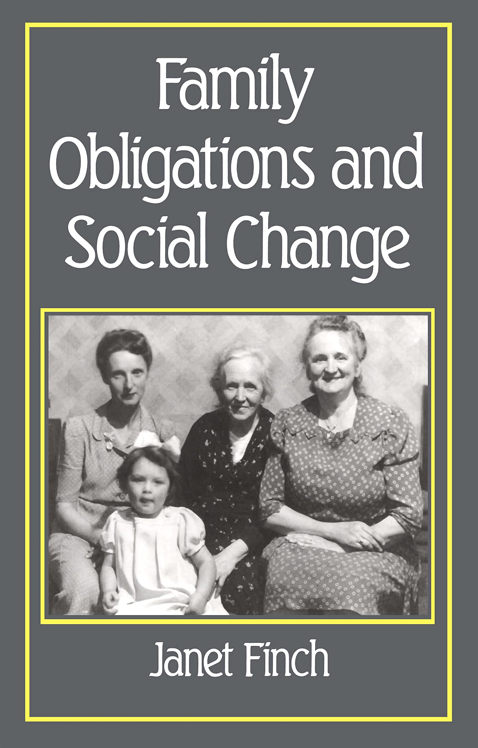 Family Obligation and Social Change (Family Life Series)