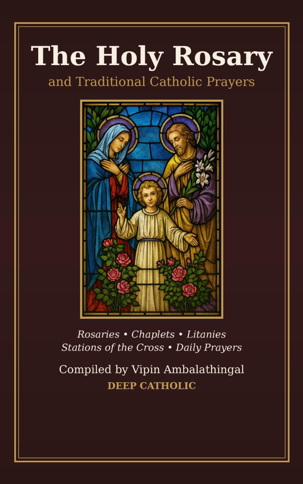 The Holy Rosary and Traditional Catholic Prayers