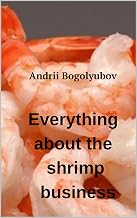 everything about the shrimp business