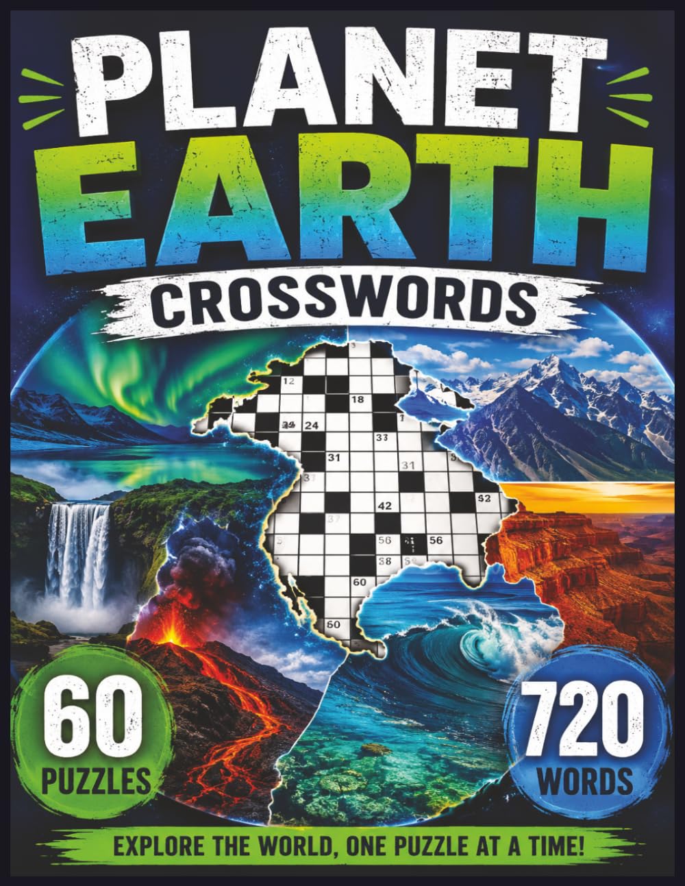 Planet Earth Crosswords: 60 Unique Puzzles Featuring Mountains, Oceans, Volcanoes, Wildlife, Weather, Geography and More