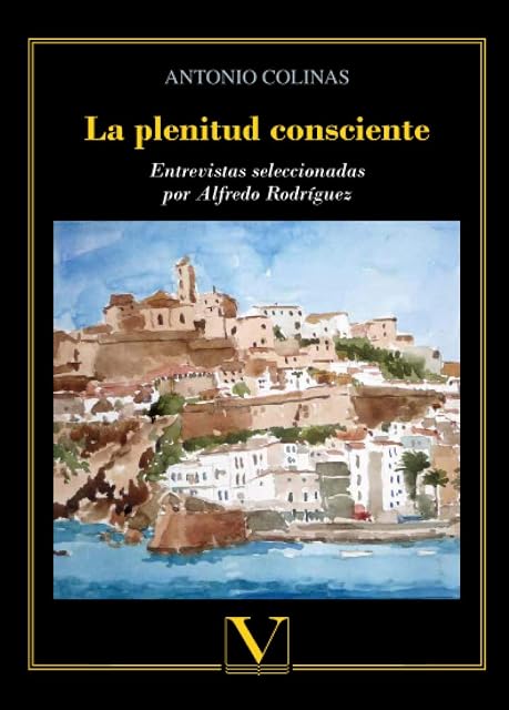 Portada de La Plenitud Consciente: Entrevistas Seleccionadas por Alfredo Rodrigue