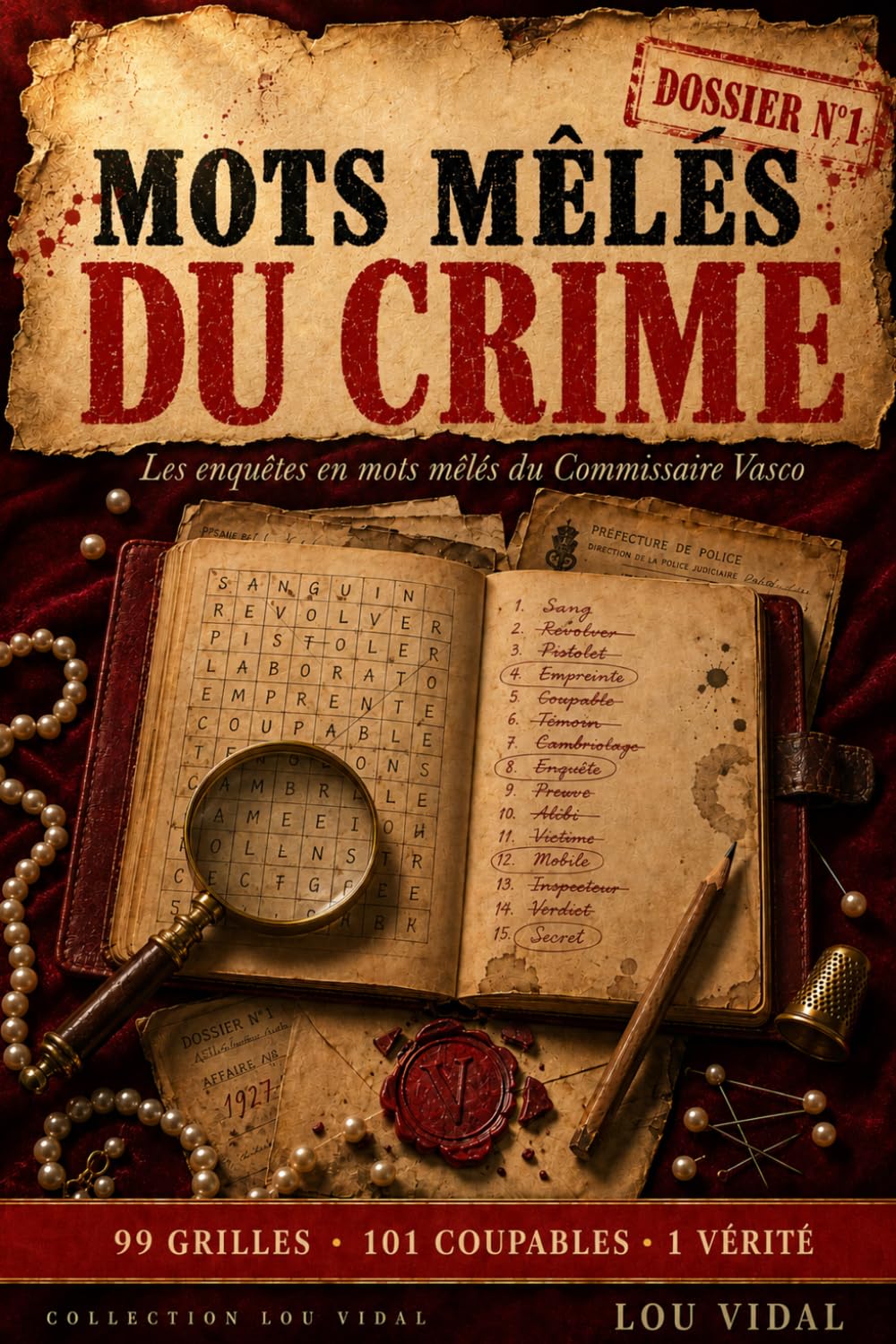 MOTS MÊLÉS DU CRIME: Les enquêtes en mots mêlés du Commissaire Vasco — 99 énigmes criminelles à résoudre — Livre jeu de déduction — Casse-tête et jeux de logique